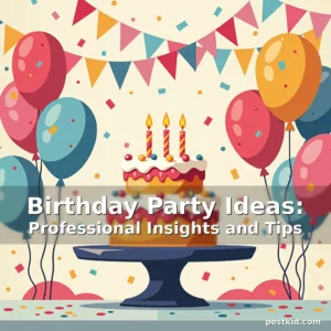 Artistic representation for Birthday Party Ideas: Professional Insights and Tips