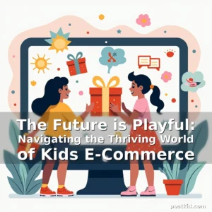 Artistic representation for The Future is Playful: Navigating the Thriving World of Kids E-Commerce