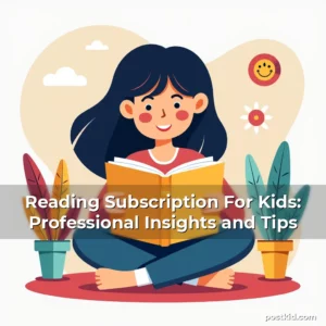 Artistic representation for Reading Subscription For Kids: Professional Insights and Tips