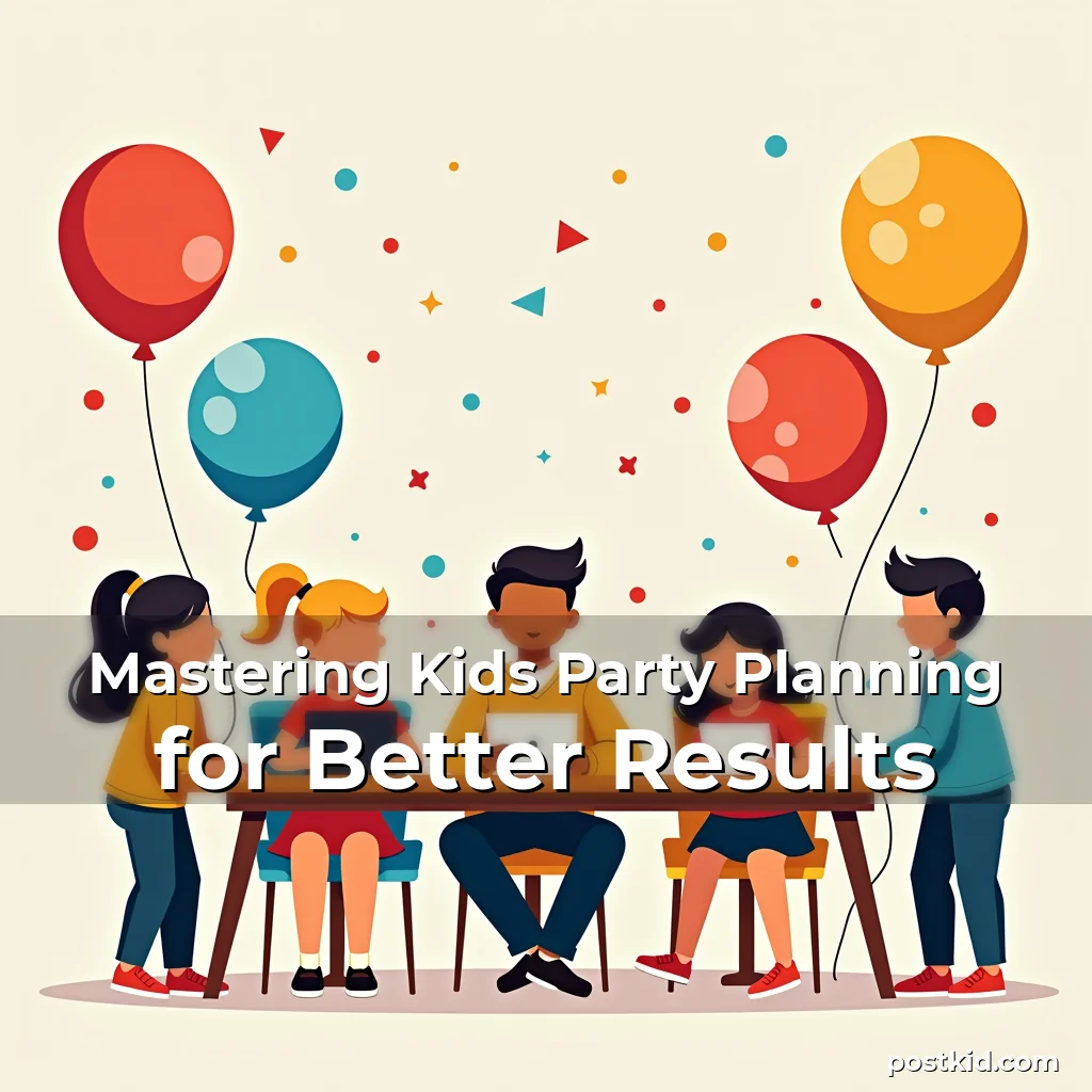 Read more about the article Mastering Kids Party Planning for Better Results