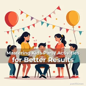 Artistic representation for Mastering Kids Party Activities for Better Results