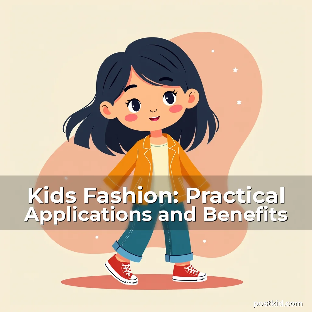 Read more about the article Kids Fashion: Practical Applications and Benefits